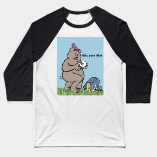 Hiking bear alas poor hiker Baseball T-Shirt